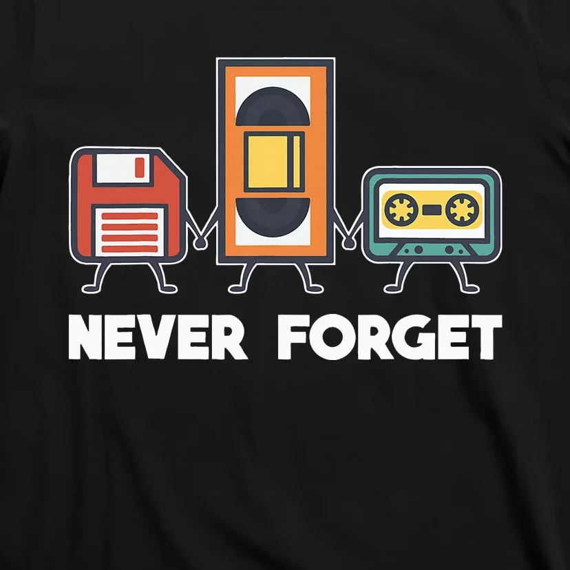 Never Forget Retro 90s Technology Music Throwback T-Shirt