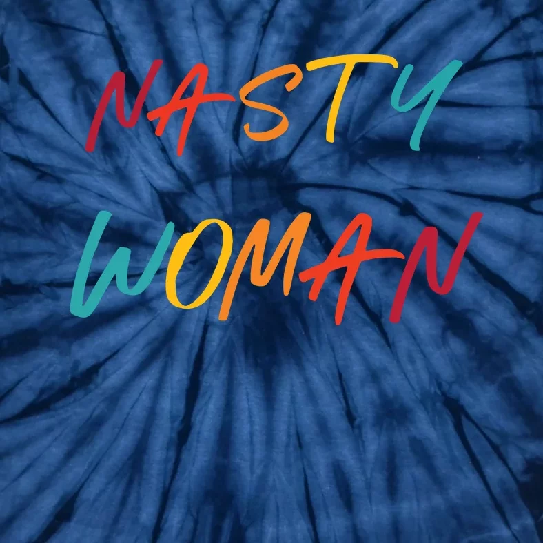 Nasty Feminist Rights Civil Rights Gift For Her Tie-Dye T-Shirt