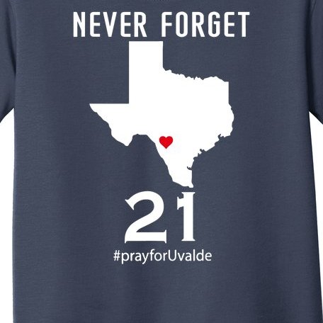 Never Forget Robb Elementary School Texas Pray For Uvalde Toddler T-Shirt