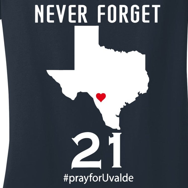 Never Forget Robb Elementary School Texas Pray For Uvalde Women's V-Neck T-Shirt