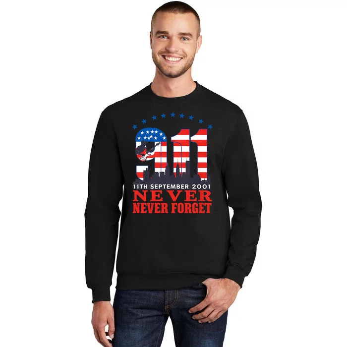 Never Forget September 11 2001 Memorial Day American Flag Tall Sweatshirt