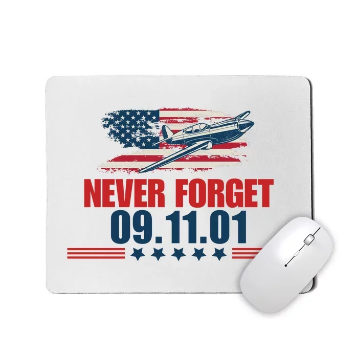 Never Forget September 11 2001 Memorial Day American Flag Mousepad