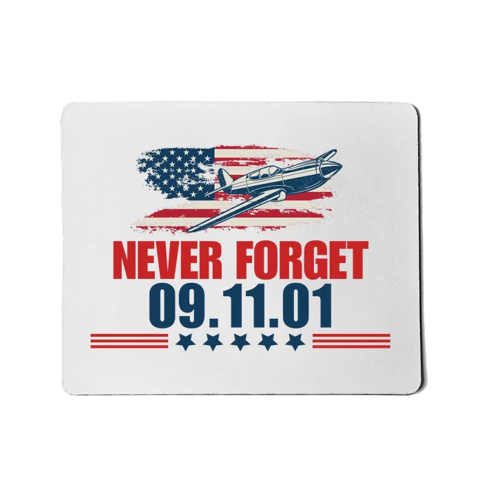 Never Forget September 11 2001 Memorial Day American Flag Mousepad