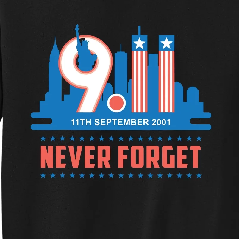 Never Forget September 11 2001 Memorial Day American Flag Tall Sweatshirt