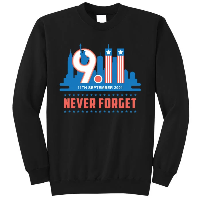 Never Forget September 11 2001 Memorial Day American Flag Tall Sweatshirt