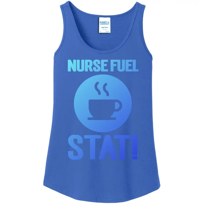 Nurse Fuel Stat Funny Coffee Meaningful Gift Ladies Essential Tank