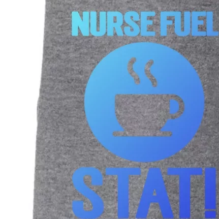 Nurse Fuel Stat Funny Coffee Meaningful Gift Doggie 3-End Fleece Hoodie