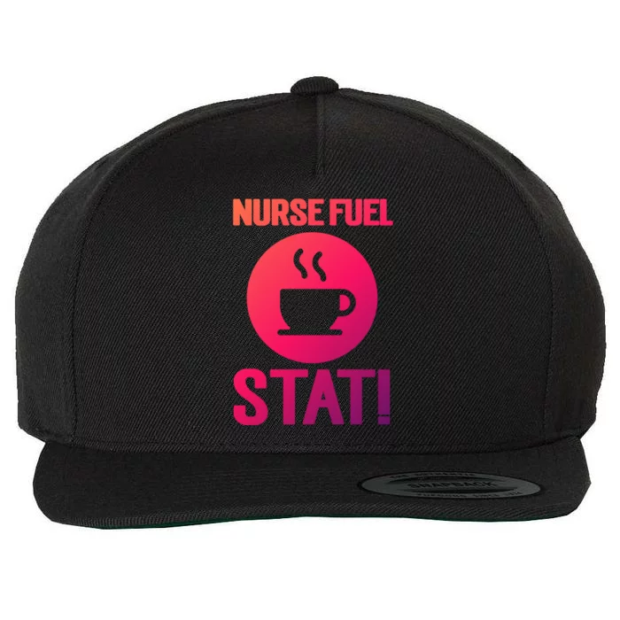 Nurse Fuel Stat Funny Coffee Meaningful Gift Wool Snapback Cap