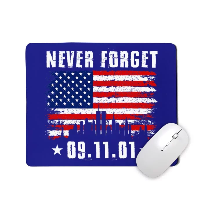 Never Forget September 11 2001 Memorial Day Mousepad