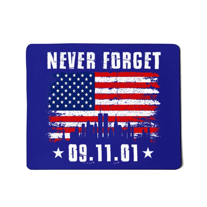 Never Forget September 11 2001 Memorial Day Mousepad