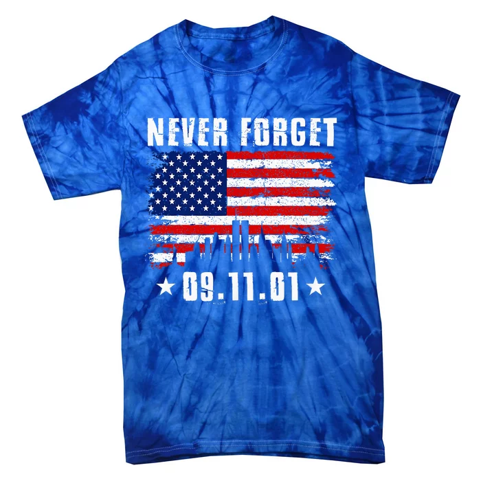 Never Forget September 11 2001 Memorial Day Tie-Dye T-Shirt