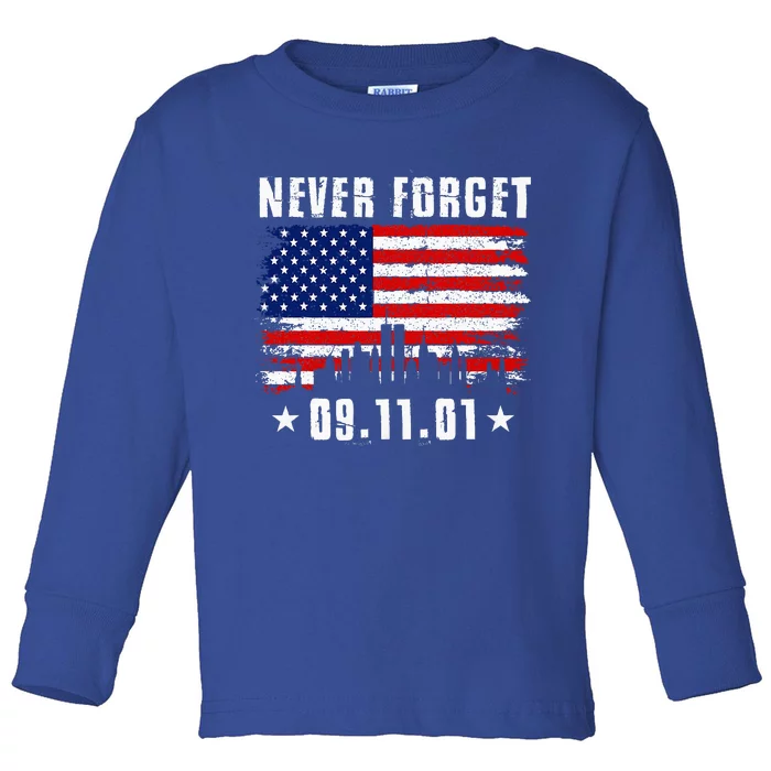 Never Forget September 11 2001 Memorial Day Toddler Long Sleeve Shirt