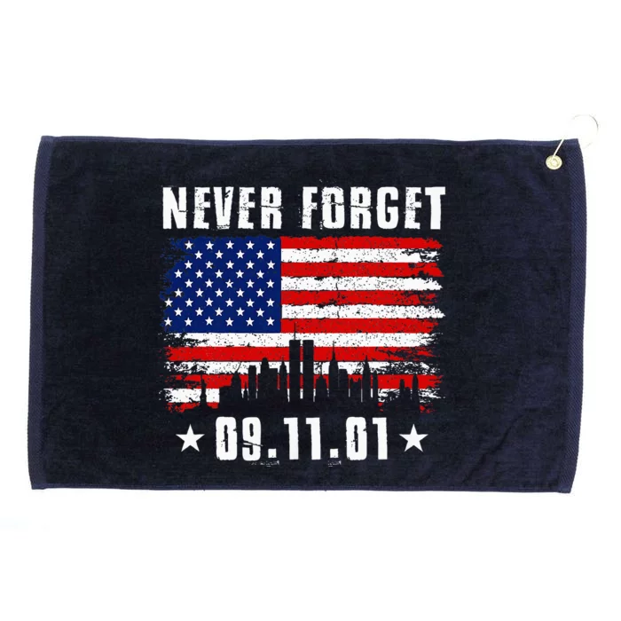 Never Forget September 11 2001 Memorial Day Grommeted Golf Towel