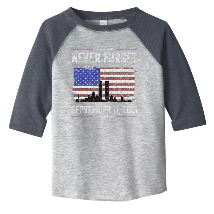 Never Forget September 11 2001 American Flag Toddler Fine Jersey T-Shirt