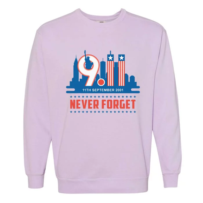 Never Forget September 11 2001 Memorial Day American Flag Garment-Dyed Sweatshirt