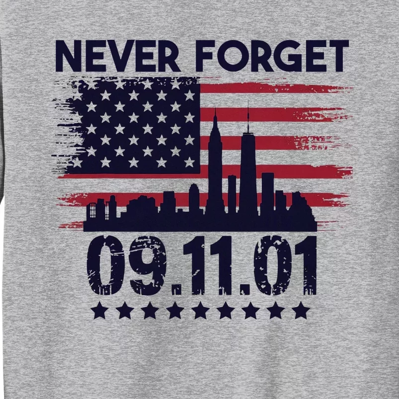 Never Forget September 11 2001 American Flag Tall Sweatshirt