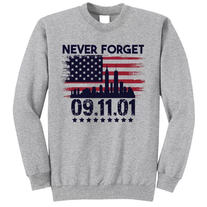 Never Forget September 11 2001 American Flag Tall Sweatshirt