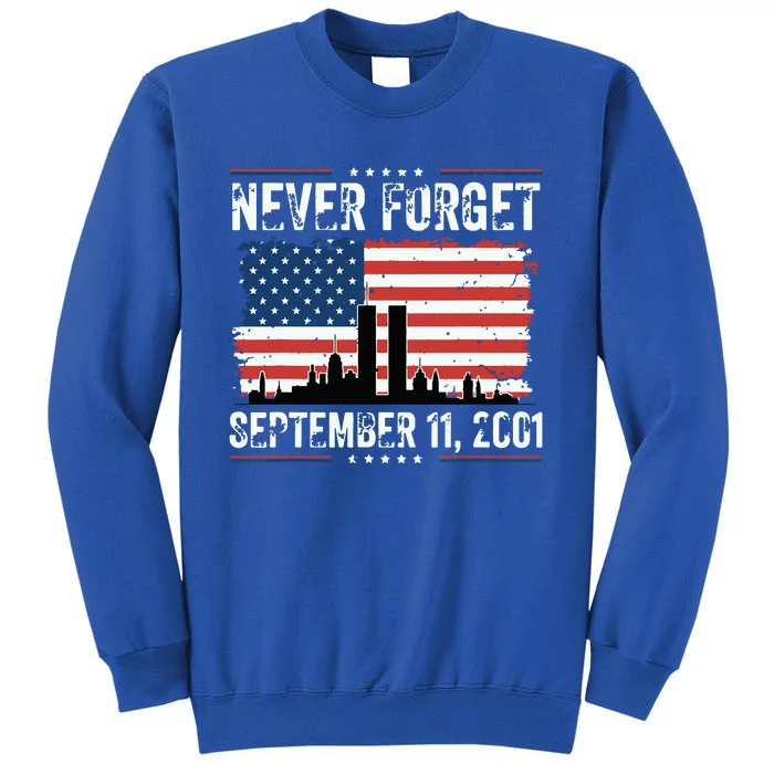 Never Forget September 11 2001 Memorial Day American Flag Sweatshirt