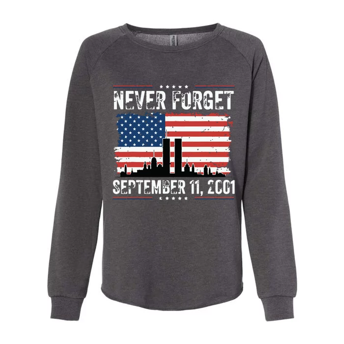 Never Forget September 11 2001 Memorial Day American Flag Womens California Wash Sweatshirt