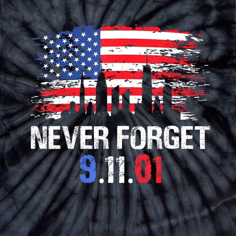 Never Forget September 11 2001 Memorial Day American Flag Tie-Dye T-Shirt