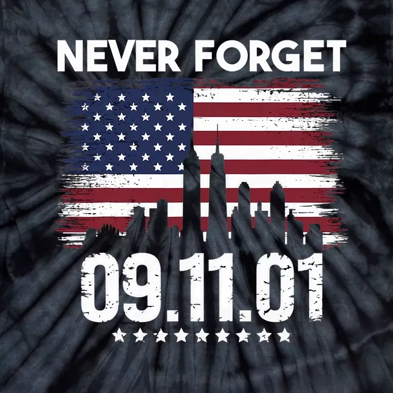 Never Forget September 11 2001 Memorial Day American Flag Tie-Dye T-Shirt