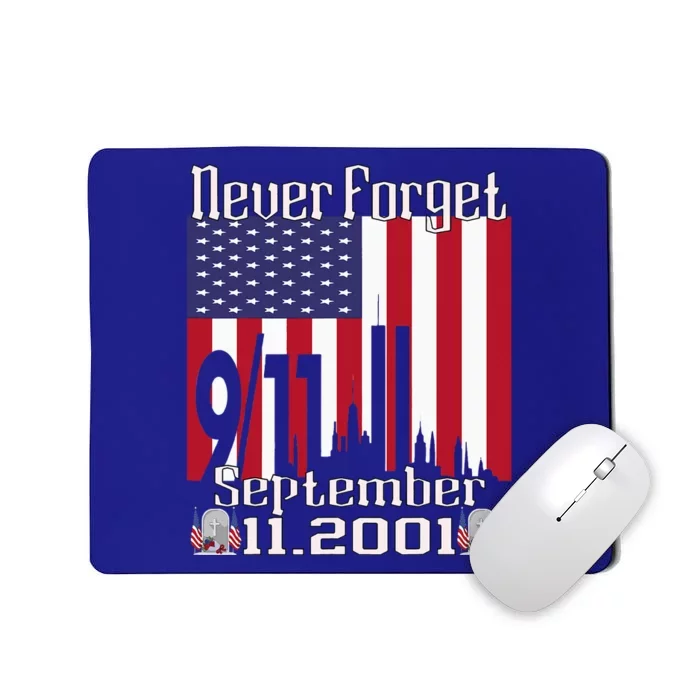 Never Forget September 11 2001 American Flag Mousepad