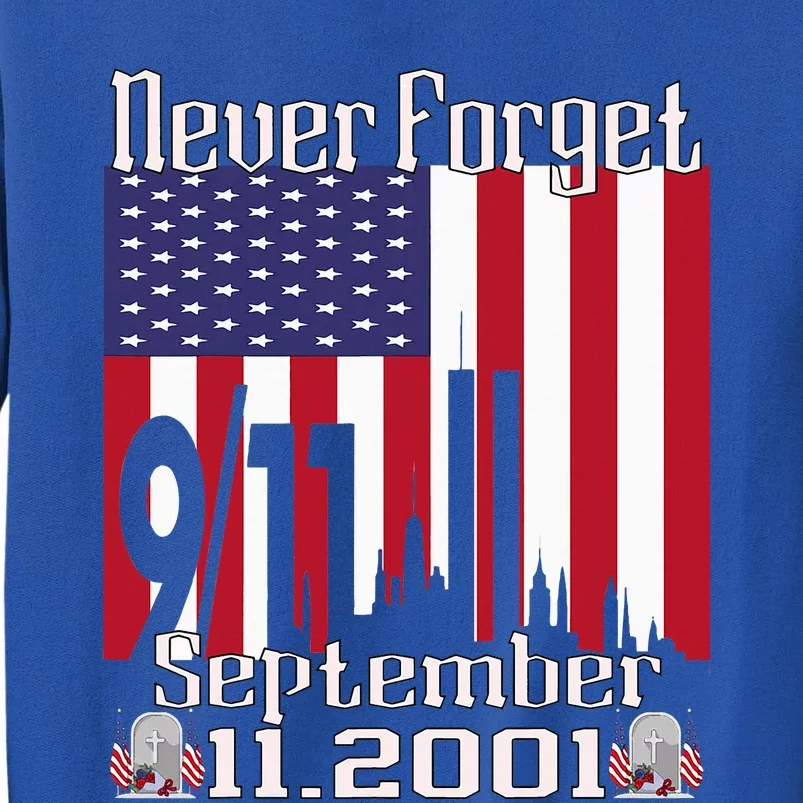 Never Forget September 11 2001 American Flag Tall Sweatshirt