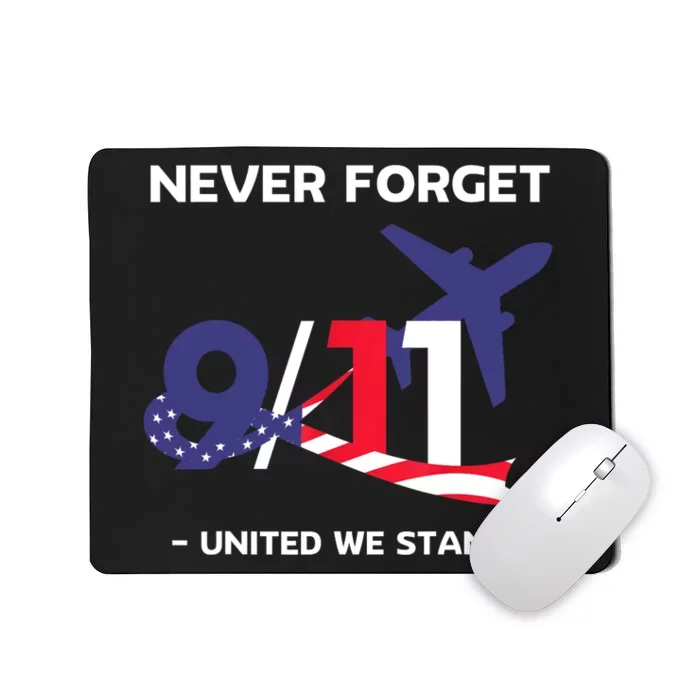 Never Forget September 11 2001 Memorial Day American Flag Mousepad