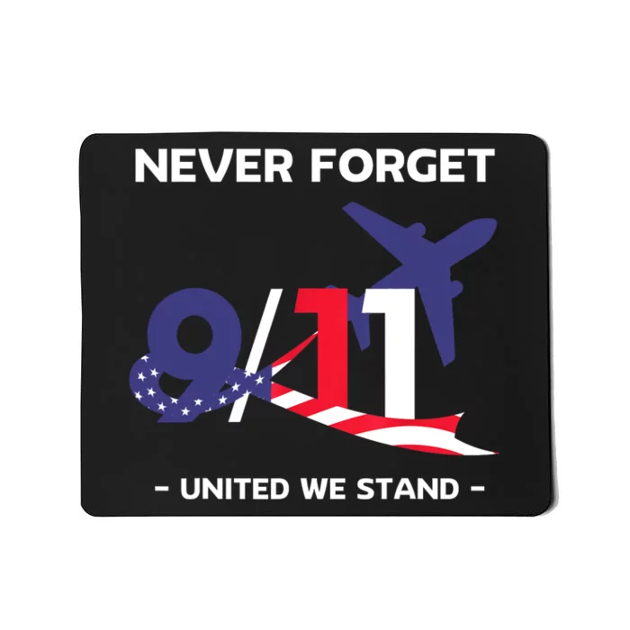 Never Forget September 11 2001 Memorial Day American Flag Mousepad