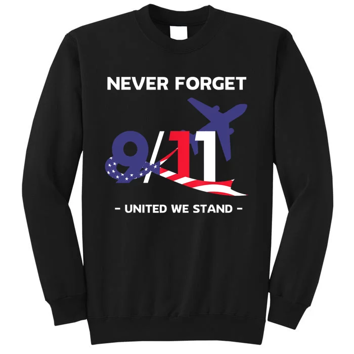 Never Forget September 11 2001 Memorial Day American Flag Tall Sweatshirt