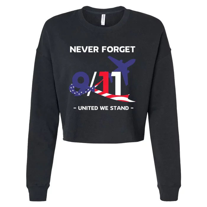 Never Forget September 11 2001 Memorial Day American Flag Cropped Pullover Crew