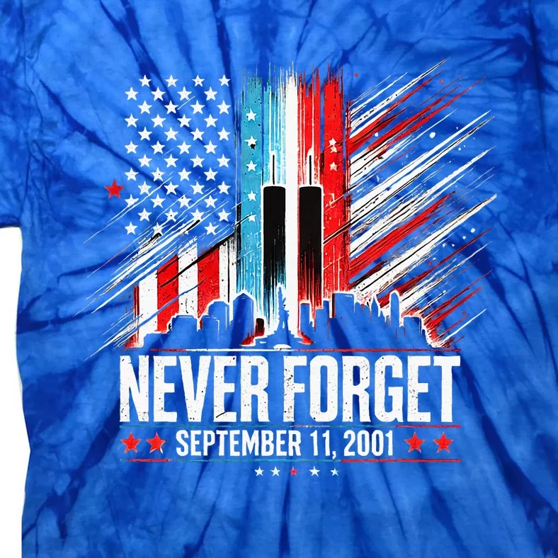 Never Forget September 11 2001 American Flag Tie-Dye T-Shirt