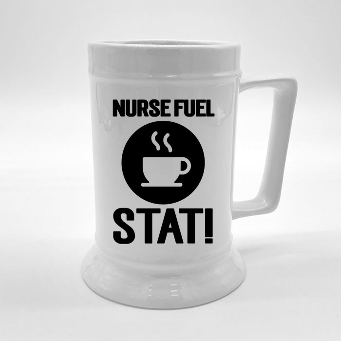 Nurse Fuel Stat Funny Coffee Cool Gift Front & Back Beer Stein