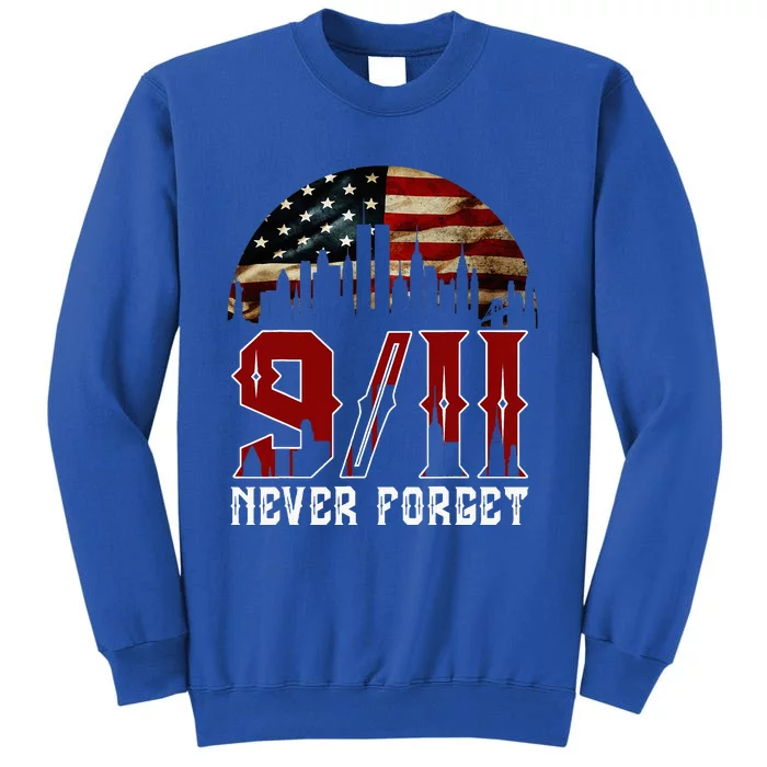 Never Forget September 11 2001 Memorial Day Tall Sweatshirt