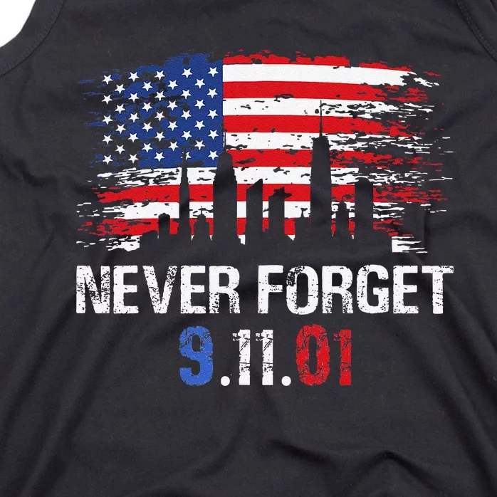 Never Forget September 11 2001 Memorial Day American Flag Gift Tank Top