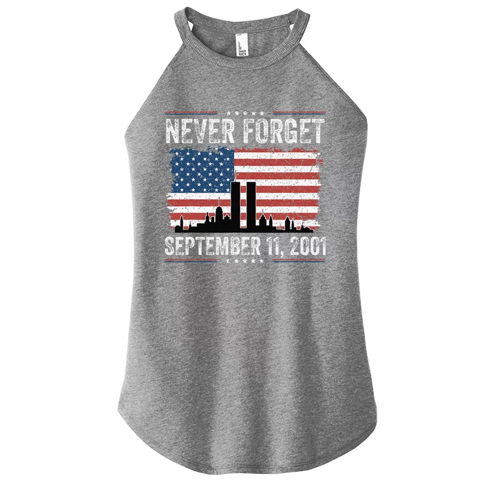 Never Forget September 11 2001 Memorial Day American Flag Gift Women’s Perfect Tri Rocker Tank