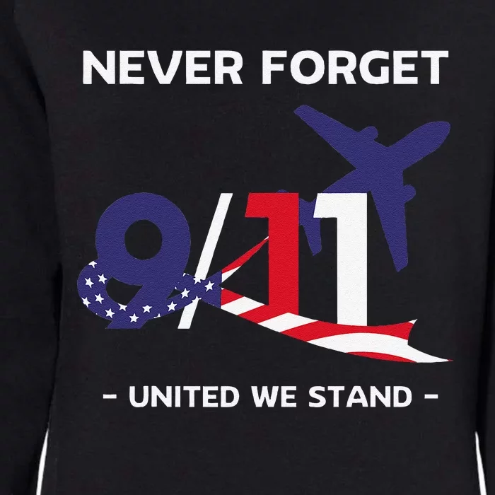 Never Forget September 11 2001 Memorial Day American Flag Gift Womens California Wash Sweatshirt