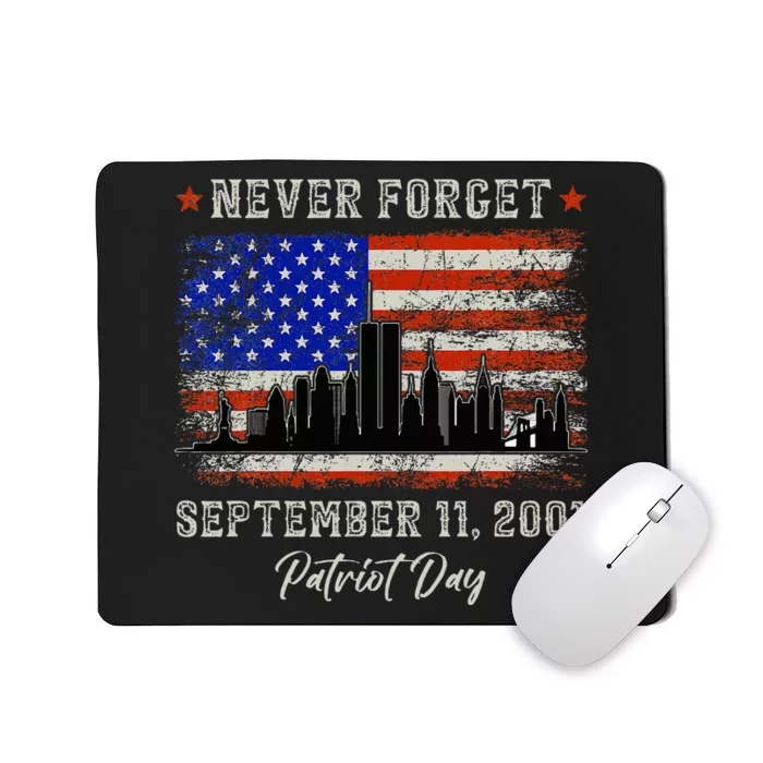 Never Forget September 11 2001 Memorial Day American Flag Mousepad