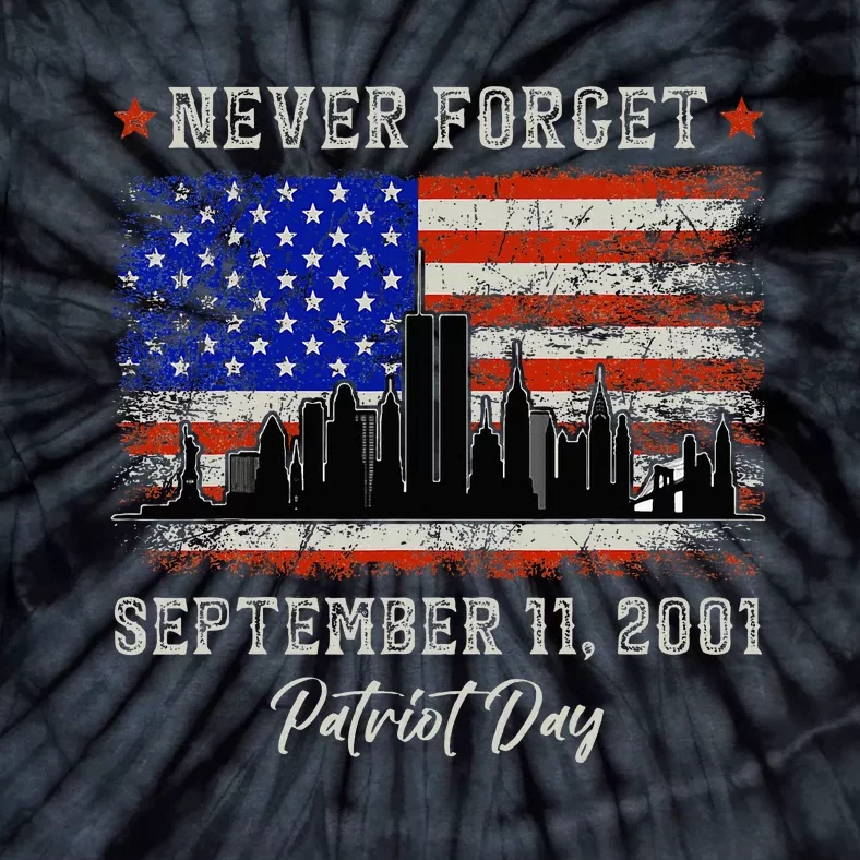 Never Forget September 11 2001 Memorial Day American Flag Tie-Dye T-Shirt