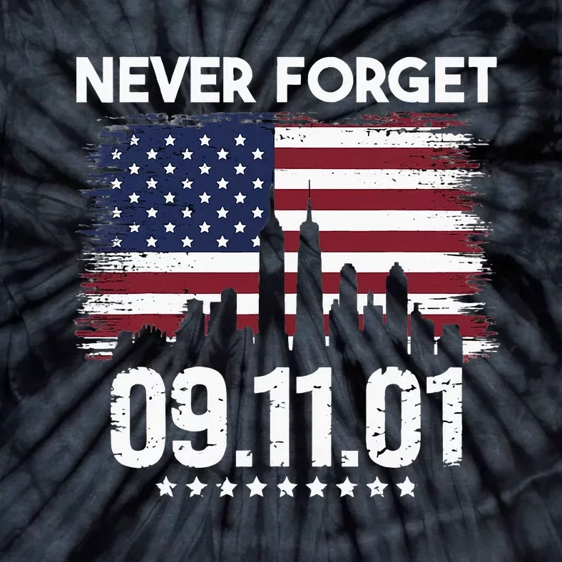 Never Forget September 11 2001 Memorial Day American Flag Tie-Dye T-Shirt