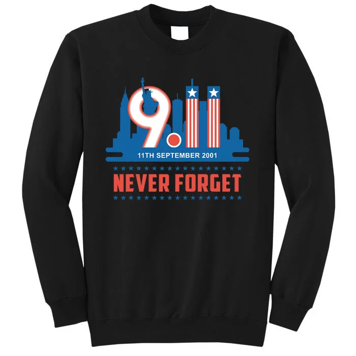 Never Forget September 11 2001 Memorial Day American Flag Tall Sweatshirt