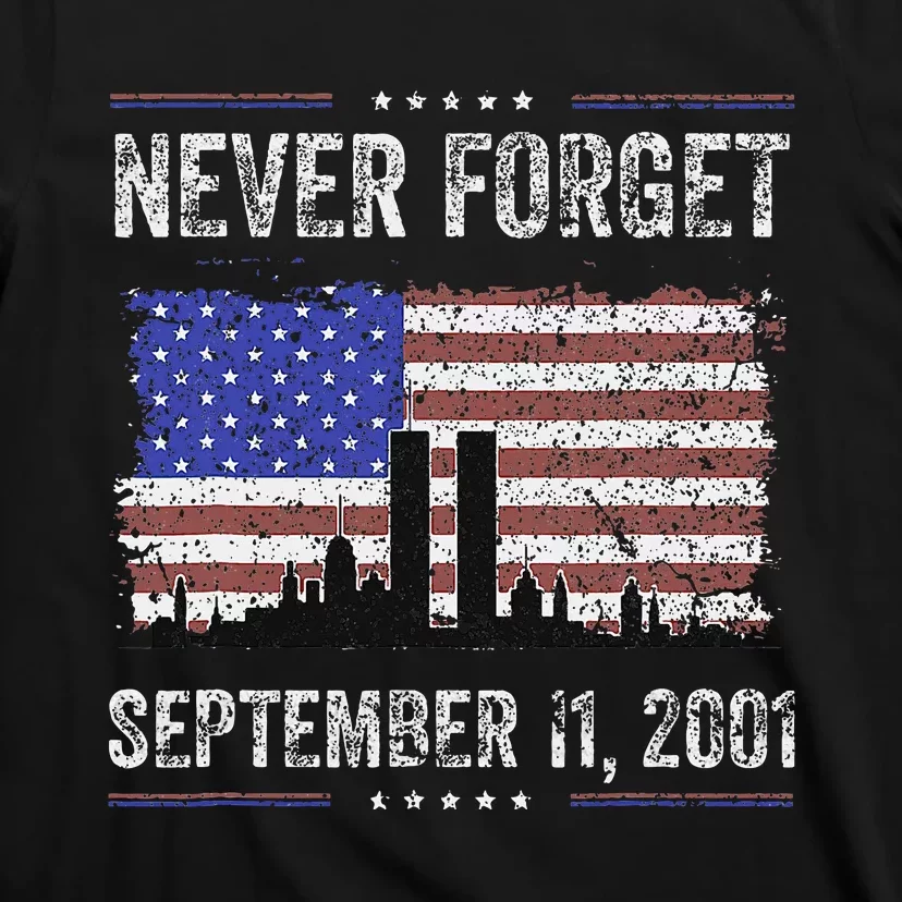 Never Forget September 11 2001 Memorial Day T-Shirt