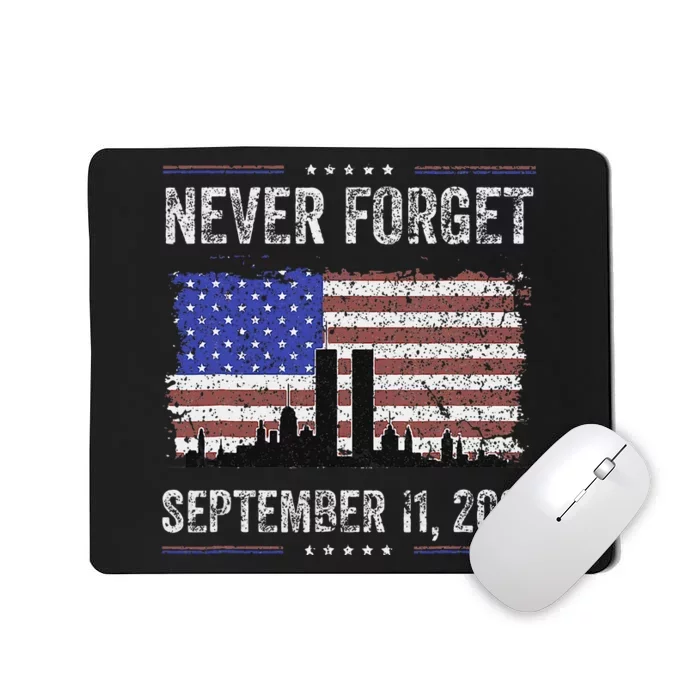 Never Forget September 11 2001 Memorial Day Mousepad