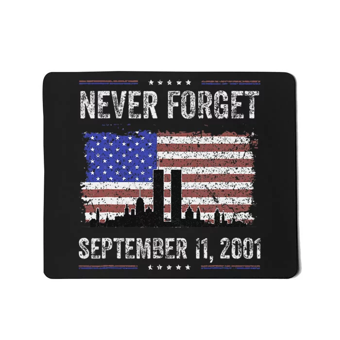 Never Forget September 11 2001 Memorial Day Mousepad