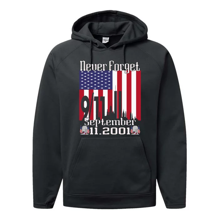 Never Forget September 11 2001 Memorial Day Performance Fleece Hoodie