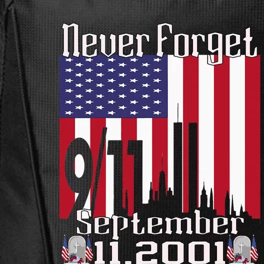 Never Forget September 11 2001 Memorial Day City Backpack