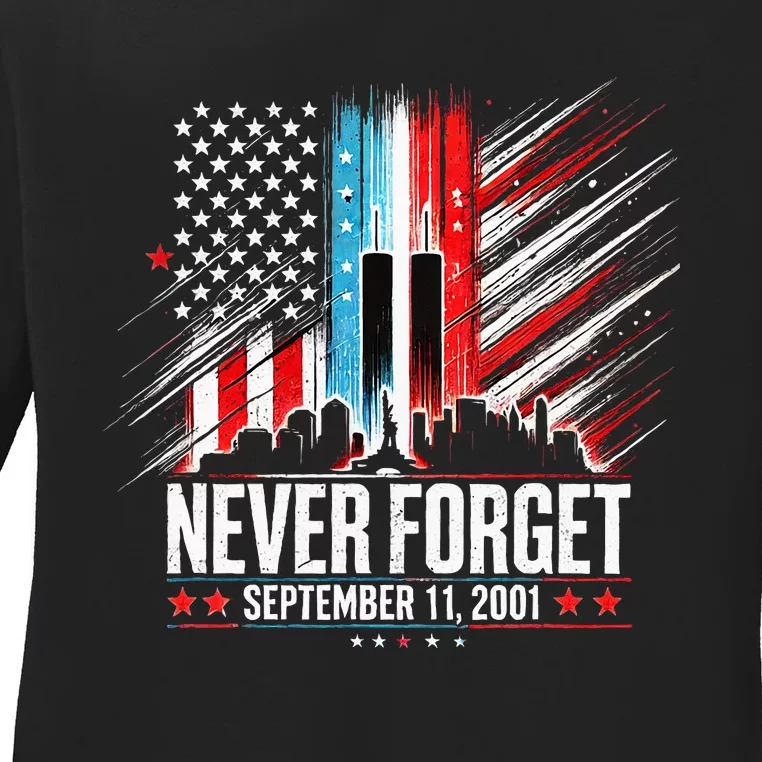 Never Forget September 11 2001 Memorial Day Ladies Long Sleeve Shirt