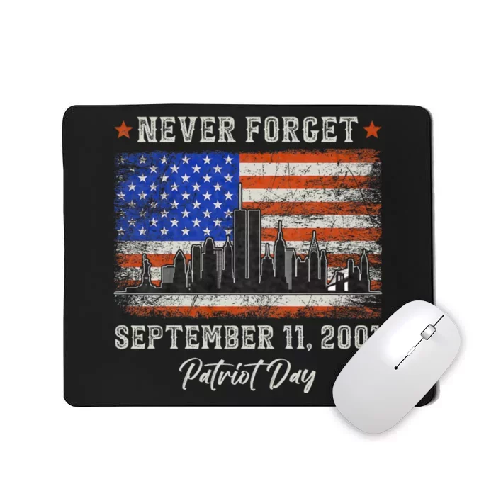 Never Forget September 11 2001 Memorial Day American Flag Mousepad