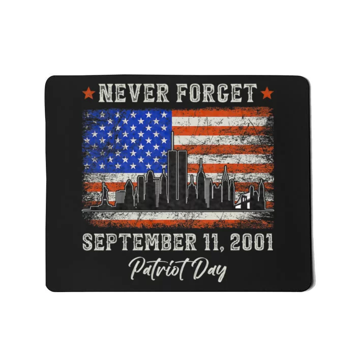 Never Forget September 11 2001 Memorial Day American Flag Mousepad