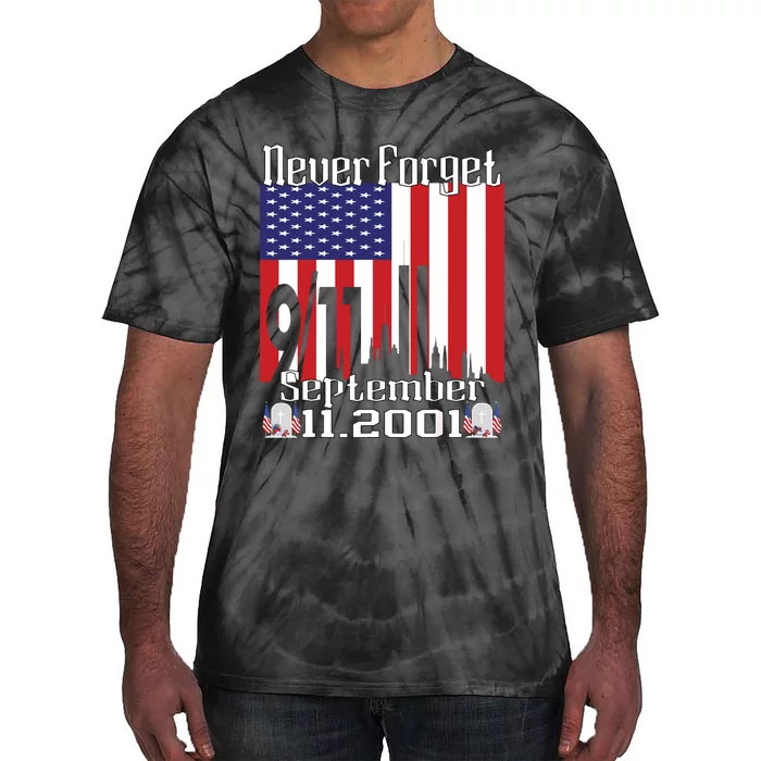 Never Forget September 11 2001 Memorial Day American Flag Tie-Dye T-Shirt